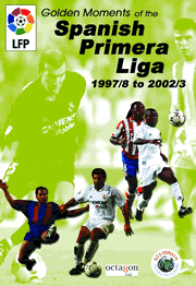 Golden Moments of the Spanish Primera Liga 97/98 to 02/03 movie